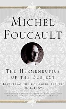 portada The Hermeneutics of the Subject: Lectures at the College de France 1981-1982 (Michel Foucault, Lectures at the Collège de France) (in English)