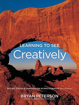 portada Learning to see Creatively, Third Edition: Design, Color, and Composition in Photography 