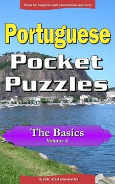 portada Portuguese Pocket Puzzles - The Basics - Volume 4: A collection of puzzles and quizzes to aid your language learning (en Portugués)