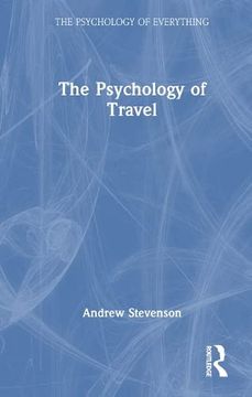 portada The Psychology of Travel (The Psychology of Everything) (in English)