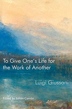 portada To Give One’S Life for the Work of Another (en Inglés)