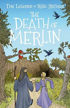 portada The Death of Merlin (Easy Classics): The Legends of King Arthur: Merlin, Magic, and Dragons (en Inglés)