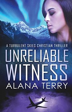 portada Unreliable Witness - Large Print (a Turbulent Skies Christian Thriller) (in English)