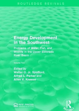 portada Energy Development in the Southwest: Problems of Water, Fish, and Wildlife in the Upper Colorado River Basin