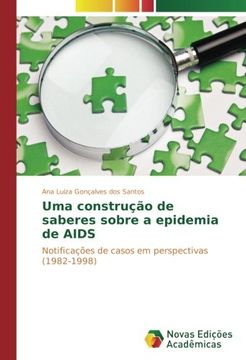 portada Uma construção de saberes sobre a epidemia de AIDS: Notificações de casos em perspectivas (1982-1998)