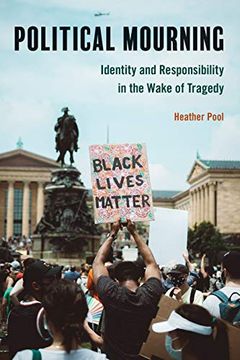 portada Political Mourning: Identity and Responsibility in the Wake of Tragedy (en Inglés)