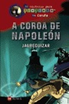 portada A coroa de Napoleón: Un misterio para Tintimán na Coruña (Infantil E Xuvenil - Sopa De Libros - Un Misterio Para Tintimán)