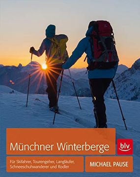 portada Münchner Winterberge: Für Skifahrer, Tourengeher, Langläufer, Schneeschuhwanderer und Rodler (en Alemán)