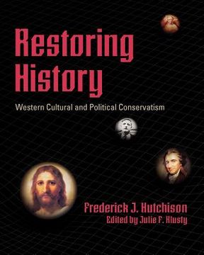 portada restoring history - western cultural and political conservatism (en Inglés)
