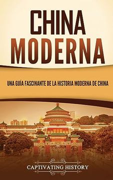 portada China Moderna: Una Guía Fascinante de la Historia Moderna de China