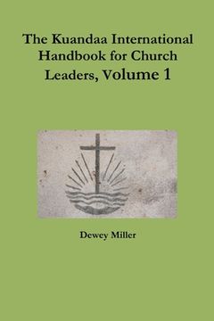 portada The Kuandaa International Handbook for Church Leaders, Volume 1 (en Inglés)