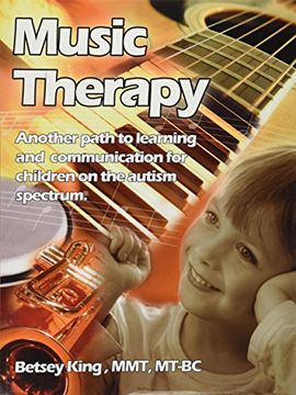 portada Music Therapy: Another Path to Learning and Communication for Children in the Autism Spectrum (en Inglés)