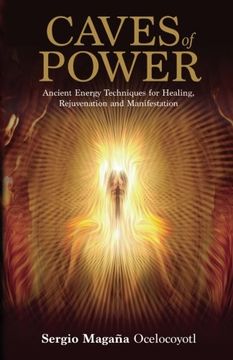 portada Caves of Power: Ancient Energy Techniques for Healing, Rejuvenation and Manifestation (en Inglés)