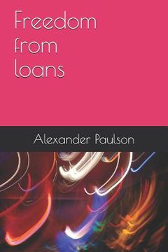 portada Freedom from Loans (en Inglés)