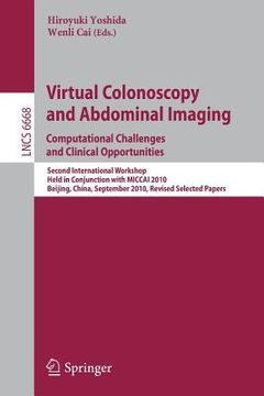portada virtual colonoscopy and abdominal imaging: computational challenges and clinical opportunities: second international workshop, held in conjunction wit (en Inglés)