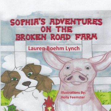 portada Sophia's Adventures on the Broken Road Farm (en Inglés)
