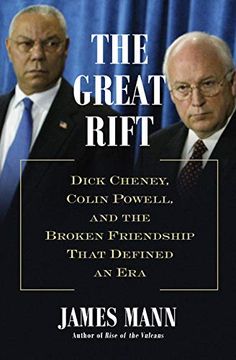 portada The Great Rift: Dick Cheney, Colin Powell, and the Broken Friendship That Defined an era 