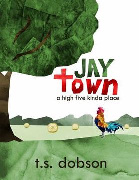 portada Jay Town: a High Five Kinda Place (en Inglés)