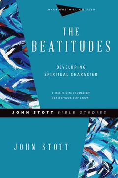 portada The Beatitudes: Developing Spiritual Character (John Stott Bible Studies) (in English)