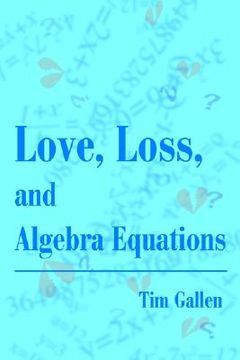portada love, loss, and algebra equations (en Inglés)