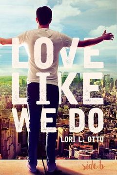 portada Love Like We Do (Side B) (en Inglés)