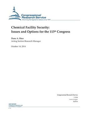 portada Chemical Facility Security: Issues and Options for the 113th Congress (en Inglés)