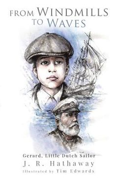 portada From Windmills to Waves: Gerard, Little Dutch Sailor (en Inglés)
