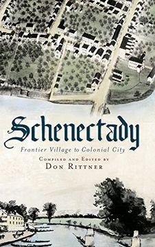 portada Schenectady: Frontier Village to Colonial City (en Inglés)