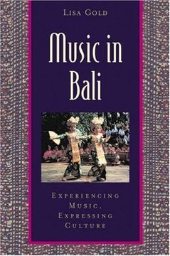 portada Music in Bali: Experiencing Music, Expressing Culture Includes cd (Global Music Series) 