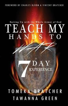 portada Teach My Hands to War 7 Day Experience: Suiting Up In The Armor of God (in English)
