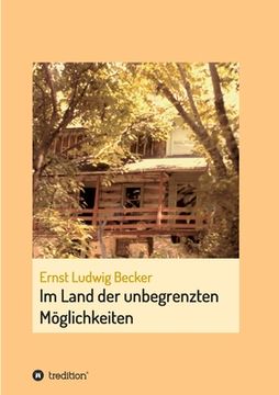 portada Im Land der unbegrenzten Möglichkeiten - eine Hommage an die menschliche Vorstellungskraft (en Alemán)