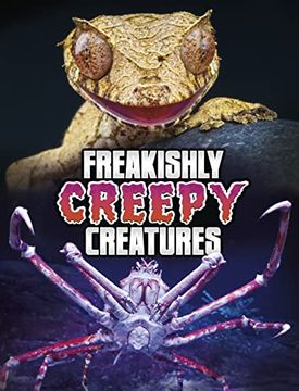 portada Freakishly Creepy Creatures (en Inglés)