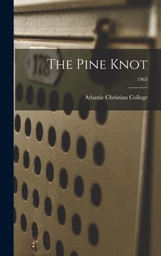 portada The Pine Knot; 1963 (in English)
