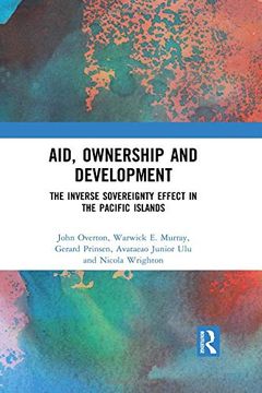 portada Aid, Ownership and Development: The Inverse Sovereignty Effect in the Pacific Islands (in English)