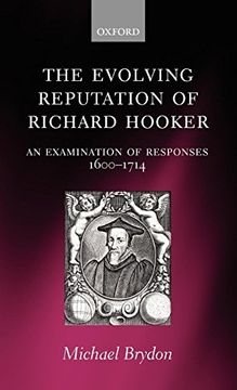 portada The Evolving Reputation of Richard Hooker: An Examination of Responses, 1600-1714 