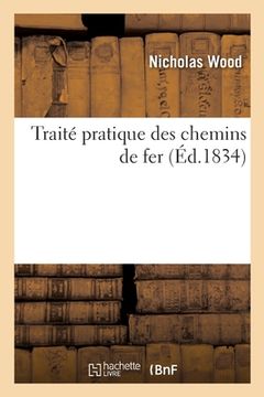 portada Traité Pratique Des Chemins de Fer (en Francés)