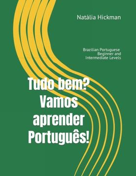 portada Tudo Bem? Vamos Aprender Português! Brazilian Portuguese - Beginner and Intermediate Levels (en Portugués)
