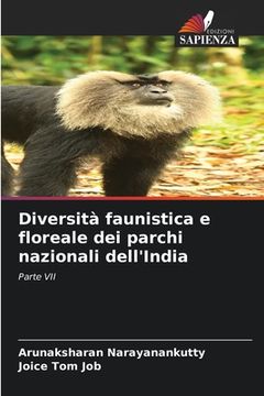 portada Diversità faunistica e floreale dei parchi nazionali dell'India (en Italiano)