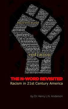 portada The N Word Revisited: Racism in 21st Century America (en Inglés)