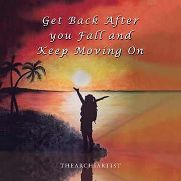portada Get Back After you Fall and Keep Moving on (en Inglés)