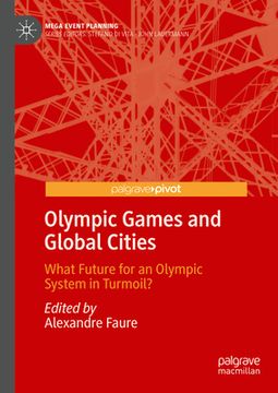portada Olympic Games and Global Cities: What Future for an Olympic System in Turmoil?