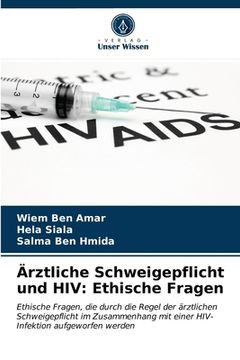 portada Ärztliche Schweigepflicht und HIV: Ethische Fragen (en Alemán)