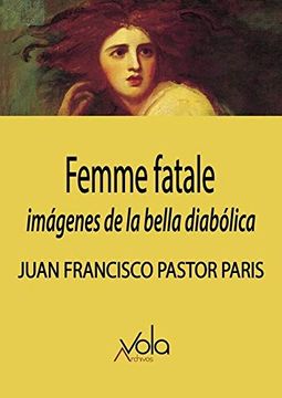 portada Femme Fatale: Imágenes de la Bella Diabólica