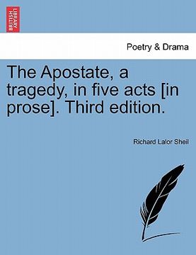 portada the apostate, a tragedy, in five acts [in prose]. third edition. (in English)