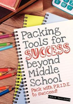 portada packing tools for success beyond middle school (en Inglés)