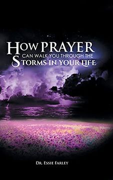 portada How Prayer can Walk you Through the Storms in Your Life (en Inglés)