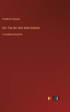 portada Der Tee der drei alten Damen: in Großdruckschrift (in German)