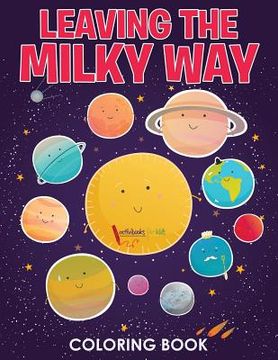 portada Leaving the Milky Way Coloring Book (en Inglés)