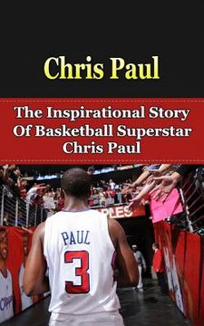 portada Chris Paul: The Inspirational Story of Basketball Superstar Chris Paul (in English)