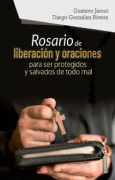 portada Rosario de Liberacion y Oraciones Para ser Protegidos y Salvados de Todo mal
